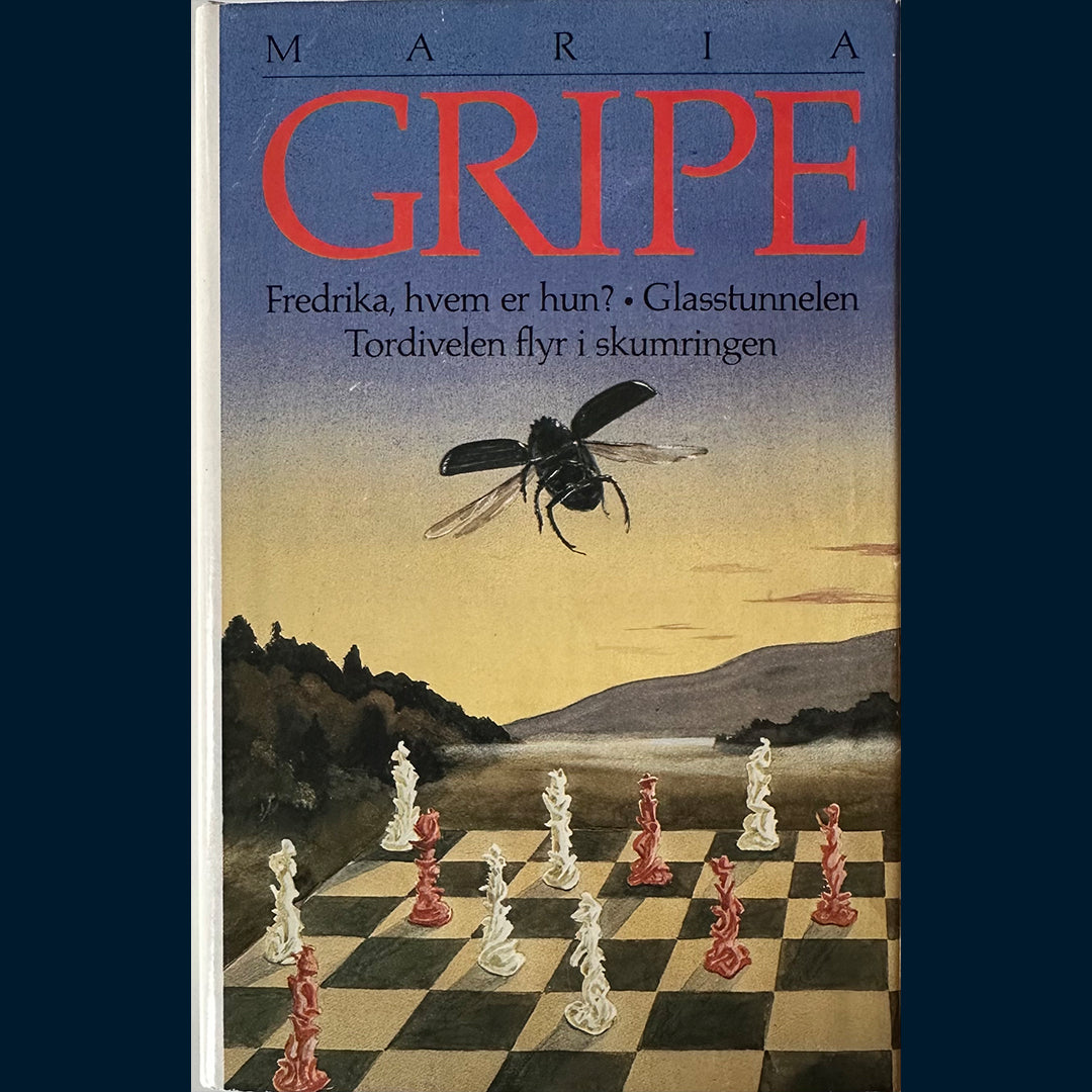 Gripe, Maria: Fredrika, hvem er hun / Glasstunnelen / Tordivelen flyr i skumringen