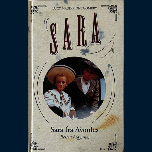 Montgomery, Lucy M: Sara fra Avonlea (1) Reisen begynner