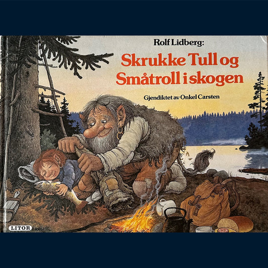 Lidberg, Rolf: Skrukke Tull og Småtroll i skogen (1984)