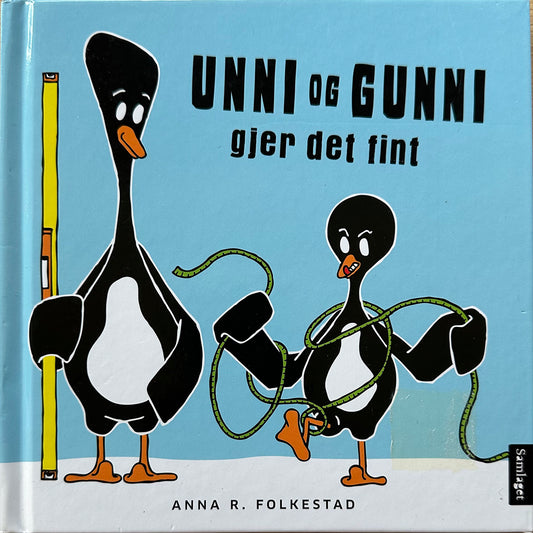 Folkestad, Anna R.: Unni og Gunni gjer det fint