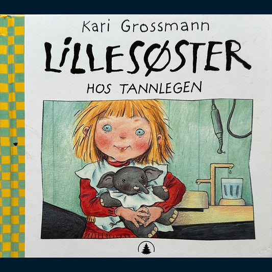 Grossmann, Kari: Lillesøster hos tannlegen