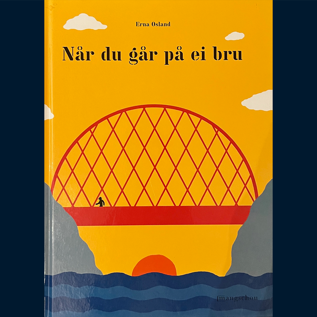 Osland, Erna: Når du går på ei bru