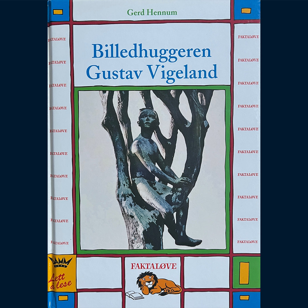 Hennum, Gerd: Billedhuggeren Gustav Vigeland (Faktaløve)