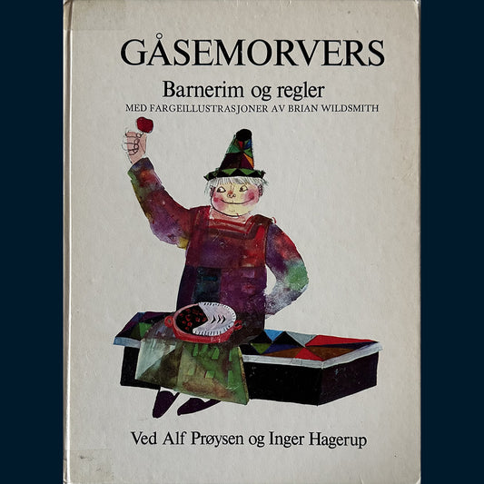 Prøysen, Alf og Hagerup, Inger: Gåsemorvers - Barnerim og regler (1977)