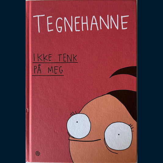 Tegnehanne: Ikke tenk på meg