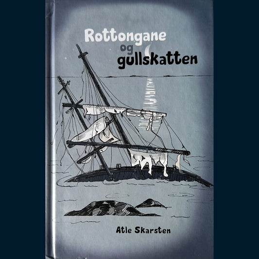 Skarsten, Atle: Rottongane og gullskatten