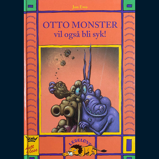 Ewo, Jon: Otto Monster vil også bli syk