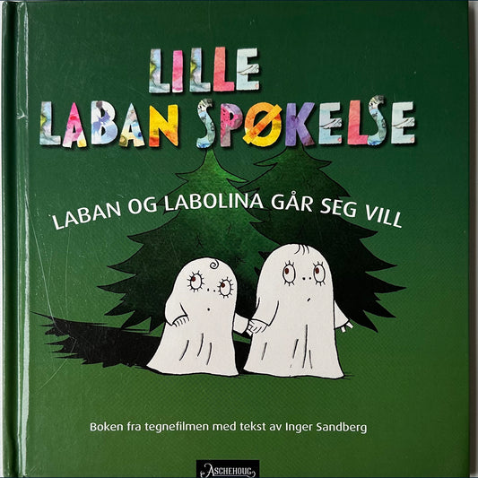 Sandberg, Inger: Lille Laban Spøkelse - Laban og Labolina går seg vill
