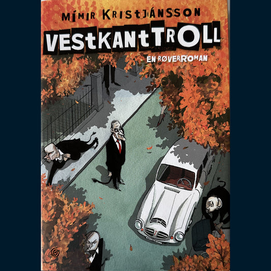 Kristjánsson, Mimir: Vestkanttroll - En røverroman