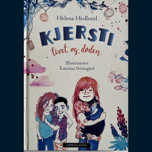Hedlund, Helena: Kjersti - livet og døden