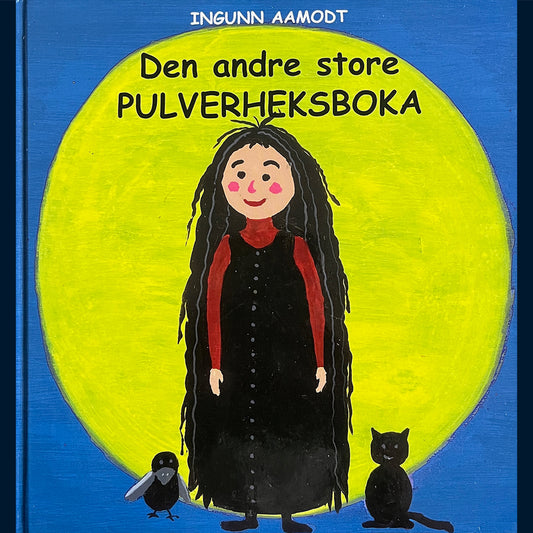 Aamodt, Ingunn: Den andre store Pulverheksboka