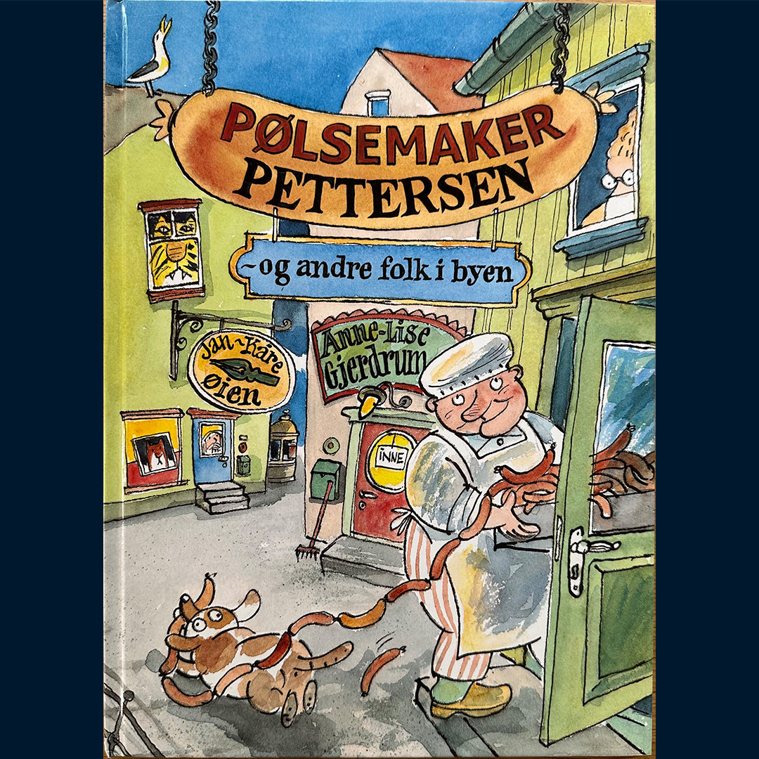 Gjerdrum, Anne-Lise: Pølsemaker Pettersen og andre folk i byen