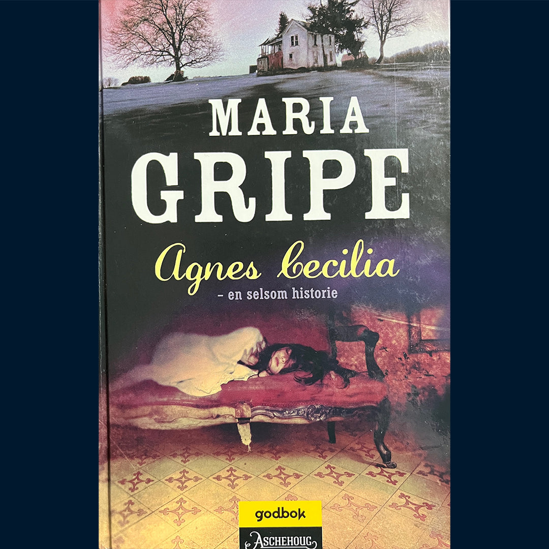 Gripe, Maria: Agnes Cecilia - en selsom historie
