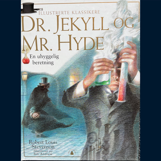 Stevenson, Robert Louis: Dr. Jekyll og Mr. Hyde - en uhyggelig beretning (Illustrerte klassikere)