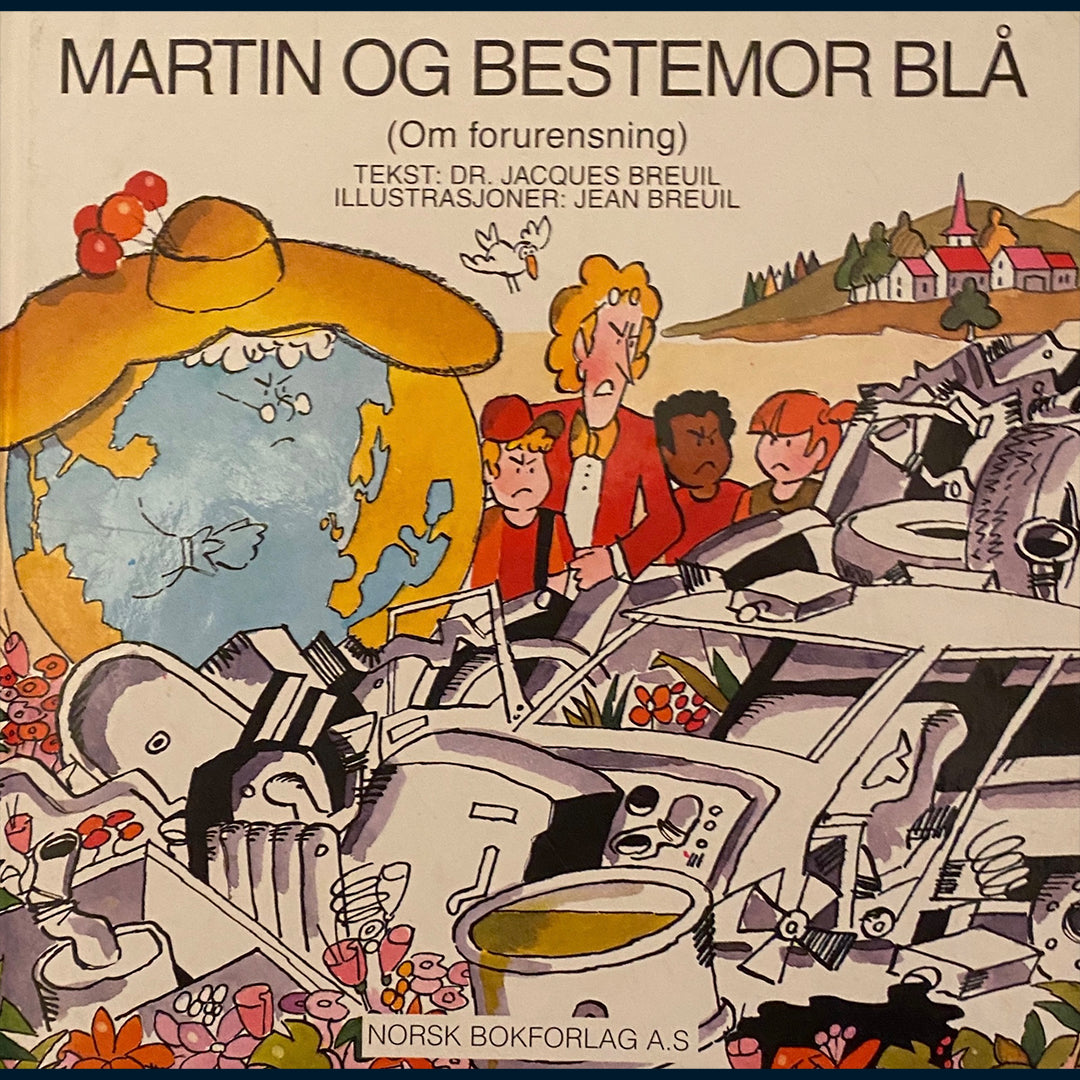 Breuil, Jacques: Martin og Bestemor Blå (Om forurensing)