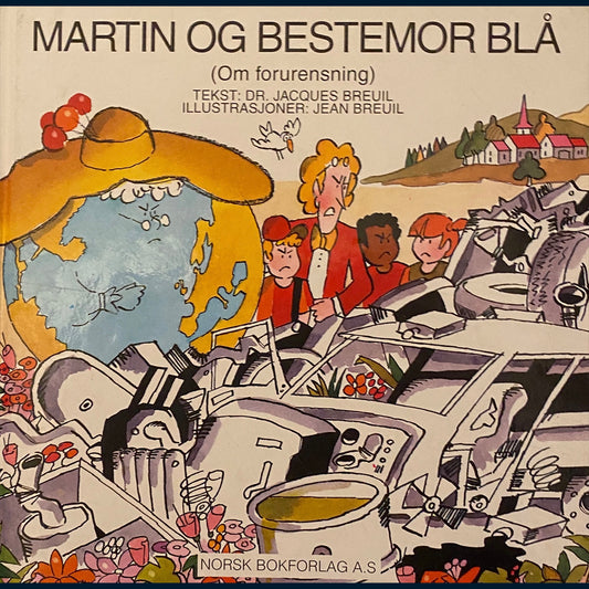 Breuil, Jacques: Martin og Bestemor Blå (Om forurensing)