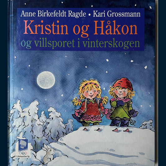 Ragde, Anne B.: Kristin og Håkon og villsporet i vinterskogen