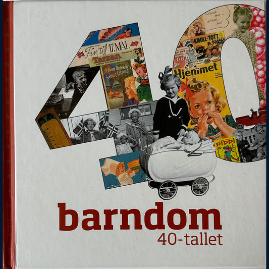 Arntzen, Jon Gunnar (red.): Barndom 40-tallet