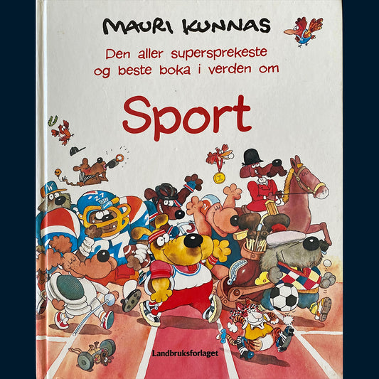 Kunnas, Mauri: Den aller supersprekeste og beste boka i verden om Sport