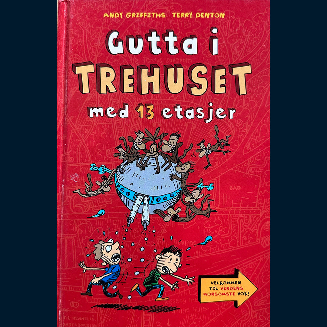 Griffiths, Andy: (1) Gutta i trehuset med 13 etasjer (Innb.)