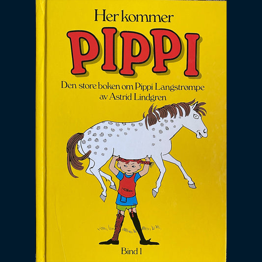 Lindgren, Astrid: Her kommer Pippi - Den store boken om Pippi Langstrømpe