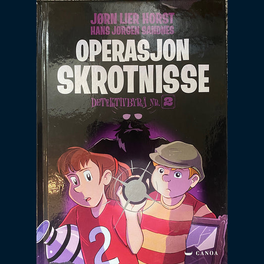 Horst, Jørn Lier: Operasjon Skrotnisse - Detektivbyrå nr 2