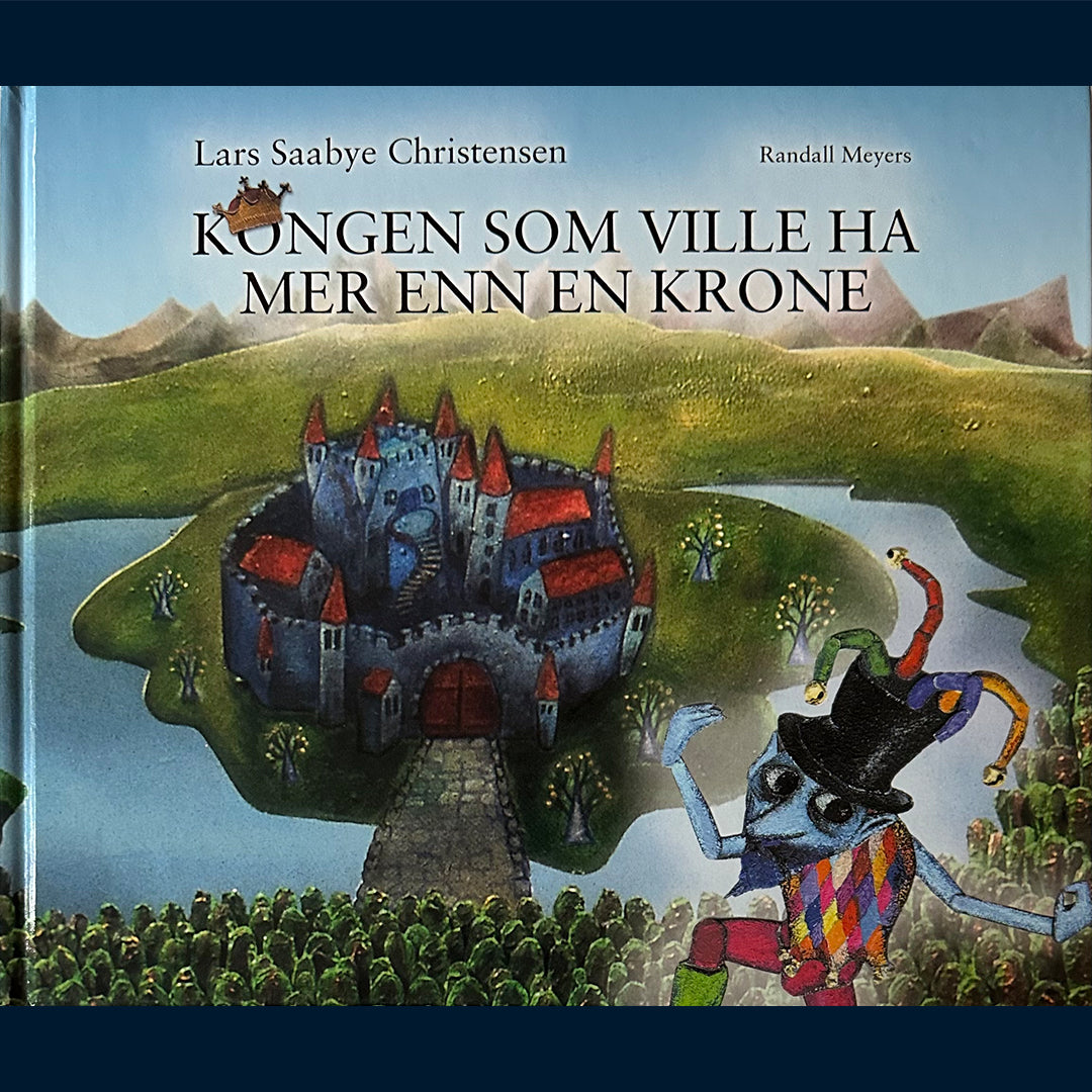 Christensen, Lars Saabye: Kongen som ville ha mer enn en krone