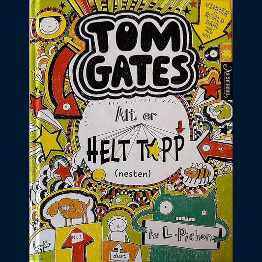 Pichon, Liz: Tom Gates (3) Alt er helt topp (nesten)