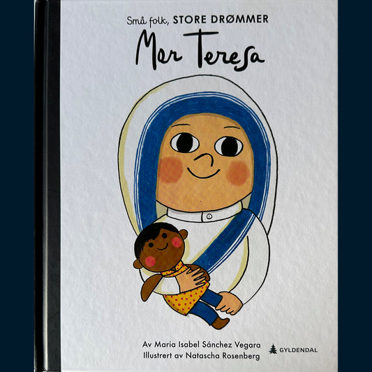 Vegara, Maria Isabel Sanchez: Små folk, Store drømmer - Mor Teresa