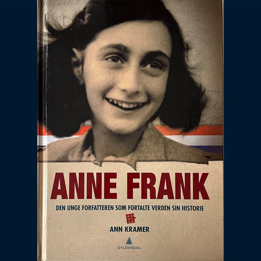 Kramer, Ann: Anne Frank - Den unge forfatteren som fortalte verden sin historie