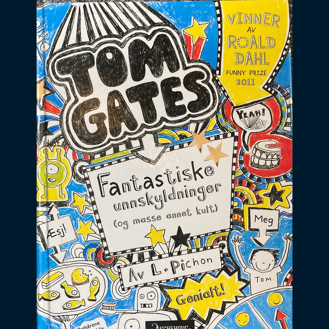 Pichon, Liz: Tom Gates (2) Fantastiske unnskyldninger (og masse annet kult)
