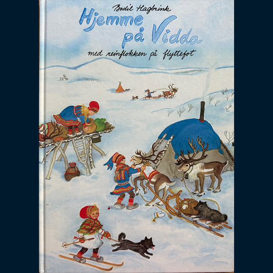 Hagbrink, Bodil: Hjemme på Vidda - med reinflokken på flyttefot (1982)