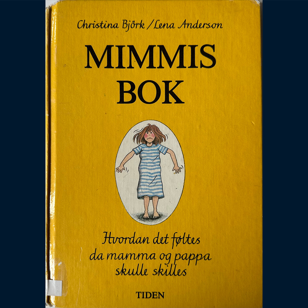 Björk, Christina: Mimmis bok - Hvordan det føltes da mamma og pappa skulle skilles (1979)