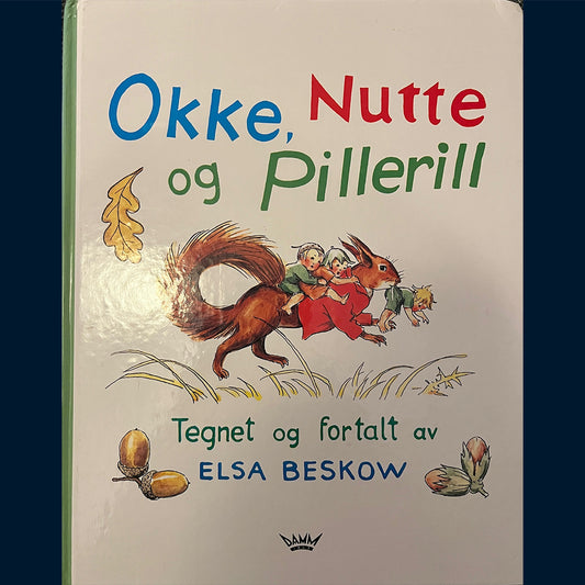 Beskow, Elsa: Okke, Nutte og Pillerill