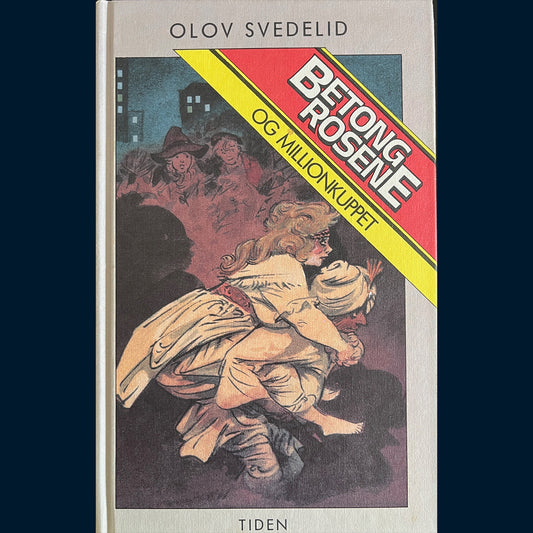 Svedelid, Olov: Betongrosene og millionkuppet (5)