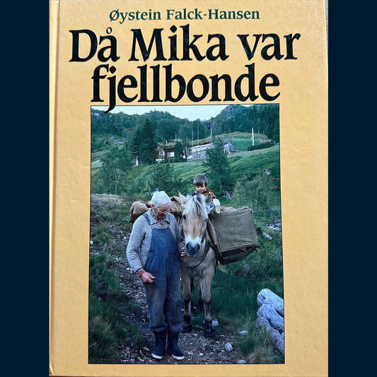 Falck-Hansen, Øystein: Da Mika var fjellbonde