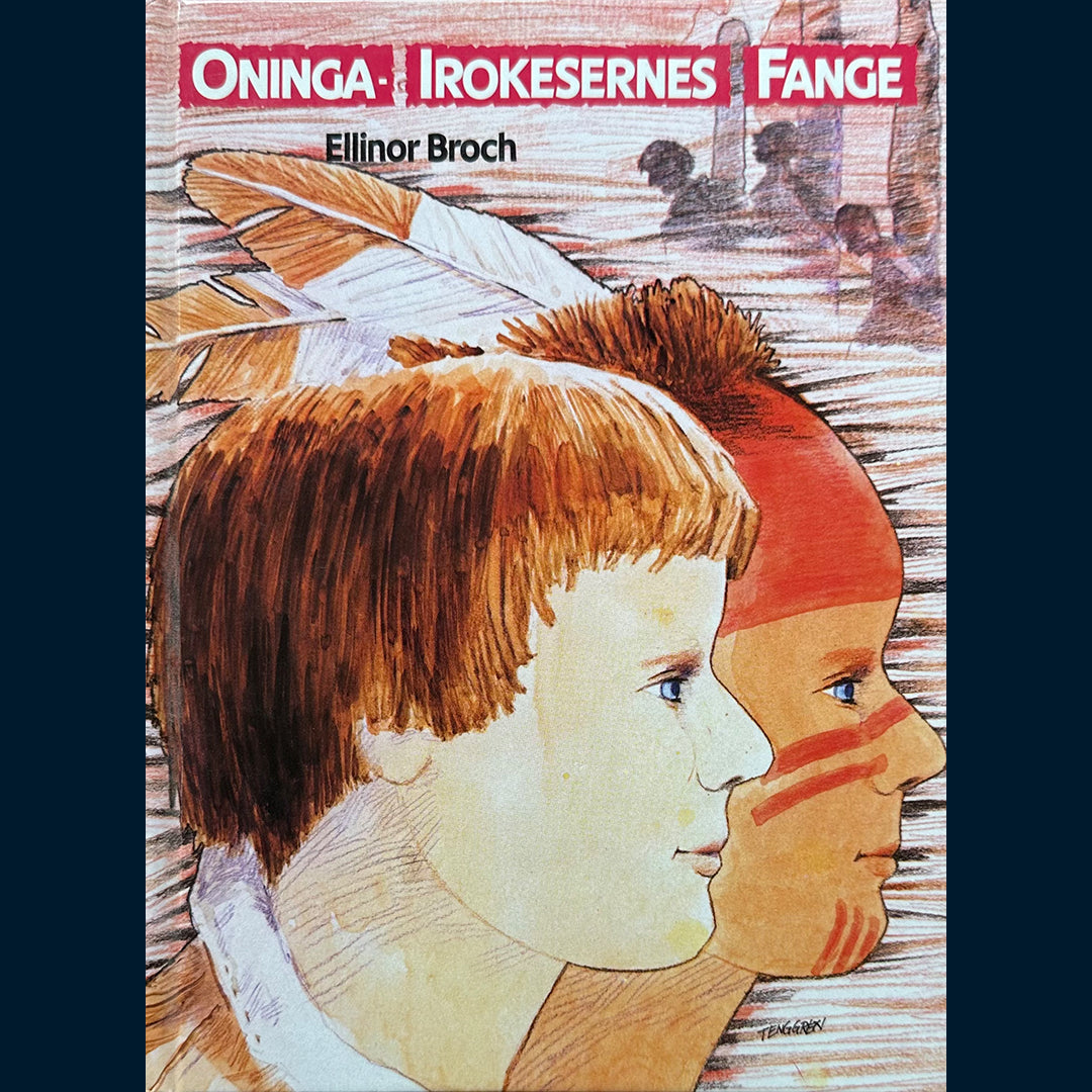 Broch, Ellinor: Oninga - Irokesernes fange