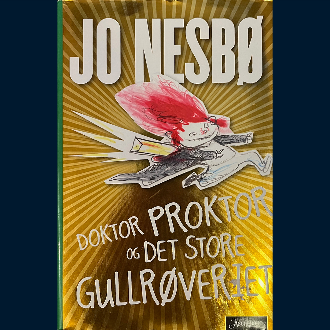 Nesbø, Jo: (4) Doktor Proktors og det store gullrøveriet (innb)