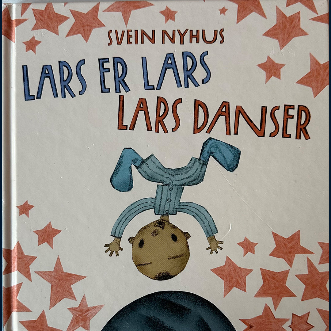 Nyhus, Svein: Lars er Lars / Lars danser (2 bøker i 1)