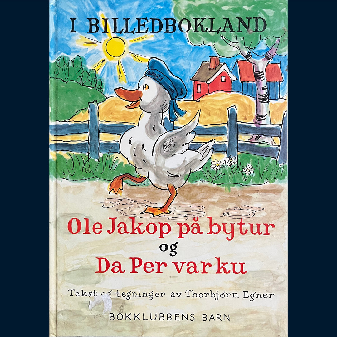 Egner, Thorbjørn:  Ole-Jakob på bytur og Da Per var ku (1985)