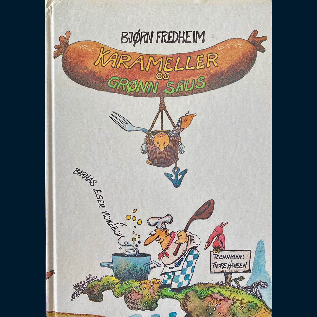 Fredheim, Bjørn: Karameller og grønn saus - barnas egen kok(k)ebok