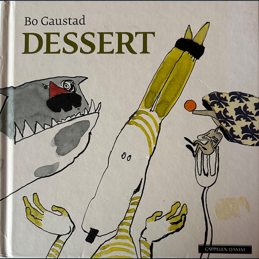 Gaustad, Bo: Dessert