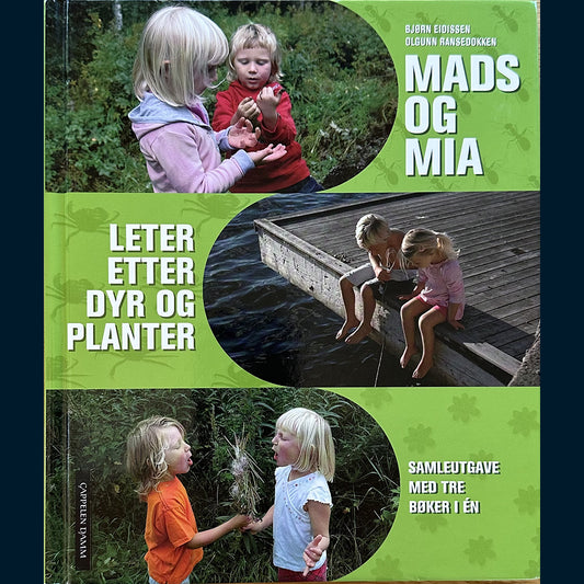 Eidissen, Bjørn: Mads og Mia leter etter dyr og planter (Samleutgave - 3 bøker i 1)