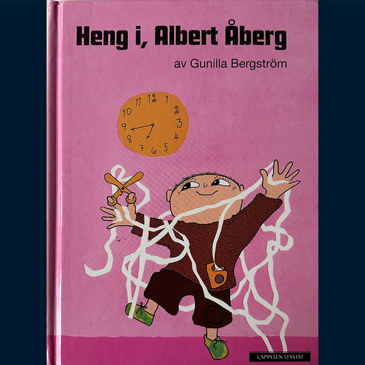 Bergström, Gunilla: Heng i, Albert Åberg