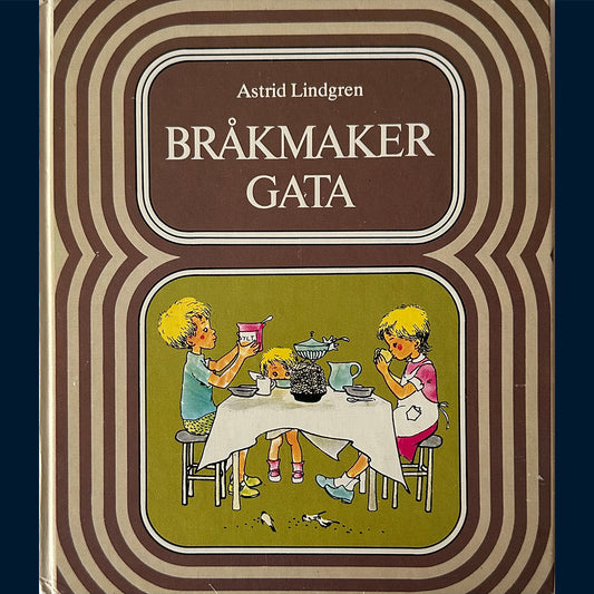 Lindgren, Astrid: Bråkmakergata (1977)