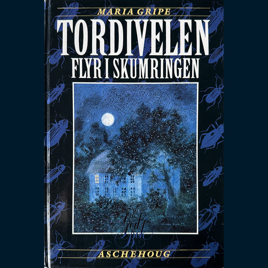 Gripe, Maria: Tordivelen flyr i skumringen