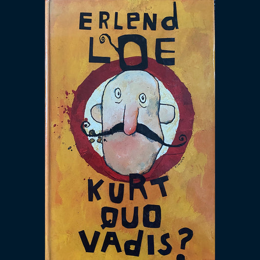 Loe, Erlend: Kurt Quo Vadis?