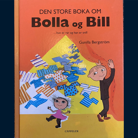 Bergström, Gunilla: Bolla og Bill...hun er rar og han er snill