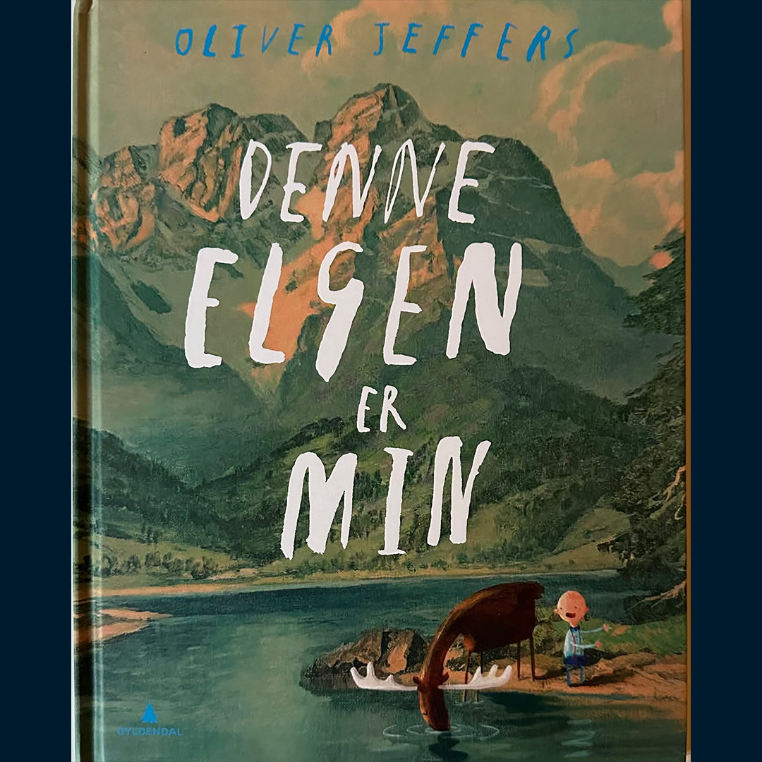 Jeffers, Oliver: Denne elgen er min