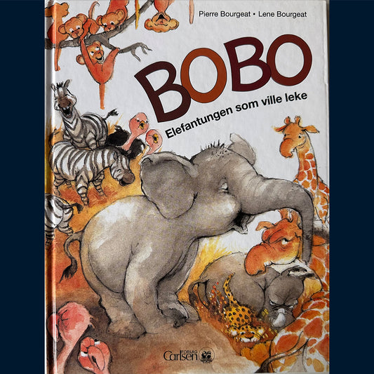 Bourgeat, Pierre: Bobo - Elefantungen som ville leke